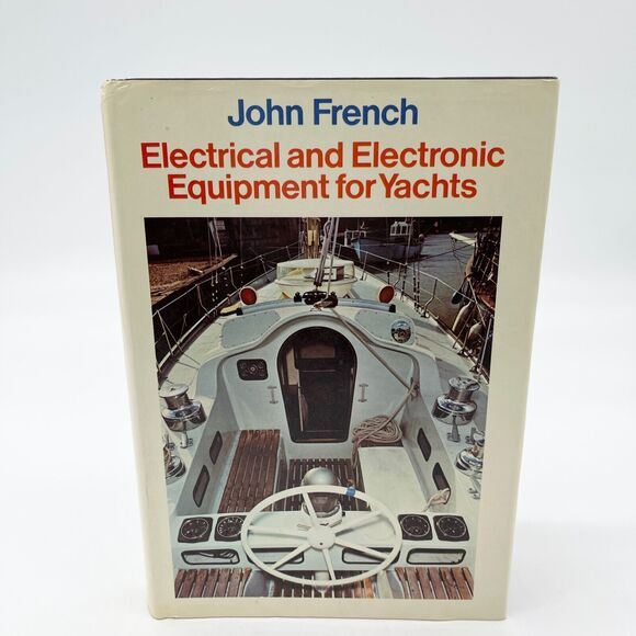 Electrical and Electronic Equipment for Yachts Hardcover 1974‎ John French Boat - Picture 1 of 11